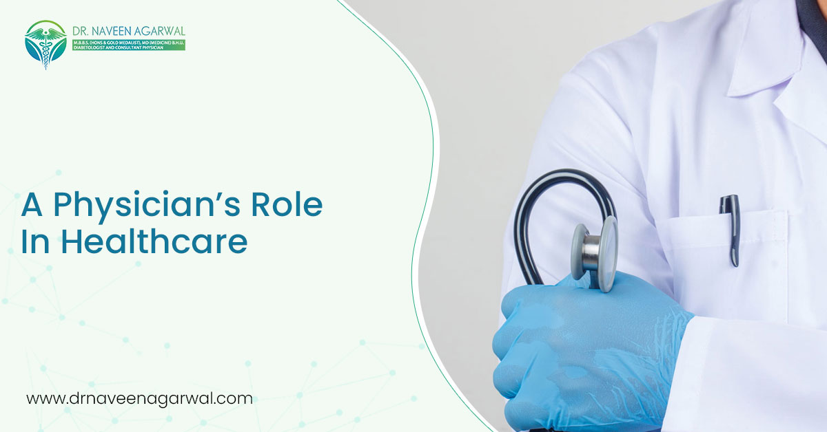 A Physician’s Role In Healthcare